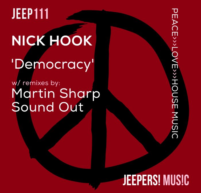 ‘Democracy’ by NICK HOOK, w/ Martin Sharp and Sound Out remixes