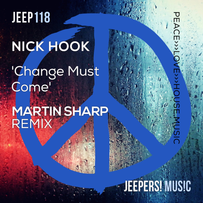 ‘Change Must Come’ by NICK HOOK - Martin Sharp Remix